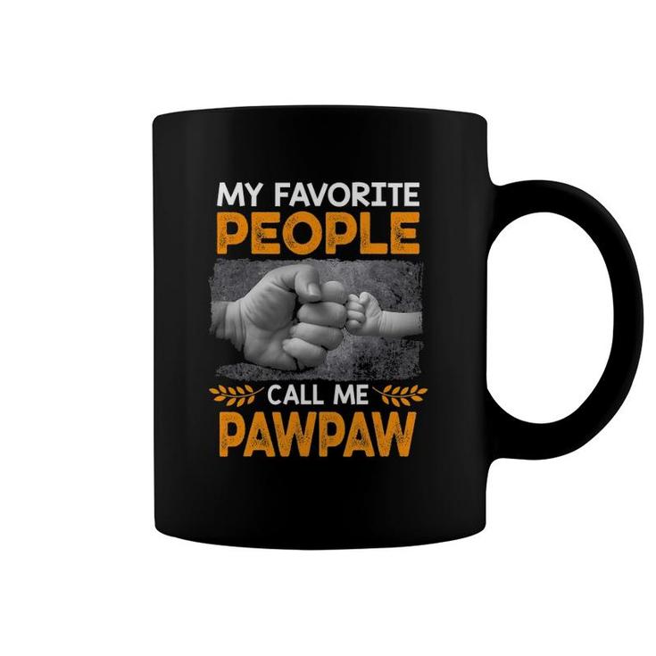 My Favorite People Call Me Pawpaw Funny Father's Day Gift Coffee Mug