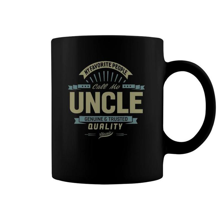 My Favorite People Call Me Uncle Father Day Gift Coffee Mug