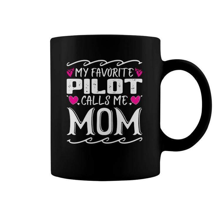 My Favorite Pilot Calls Me Mom Funny Airplane Mothers Day Coffee Mug