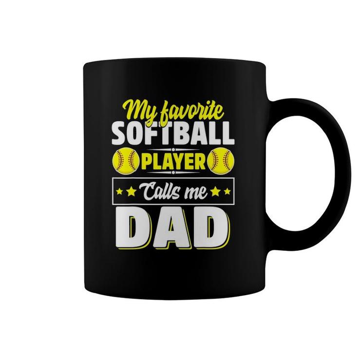 My Favorite Softball Player Calls Me Dad Cute Coffee Mug