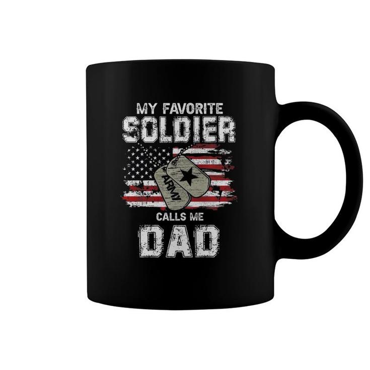 My Favorite Soldier Calls Me Dad Us Army Military Us Flag Coffee Mug