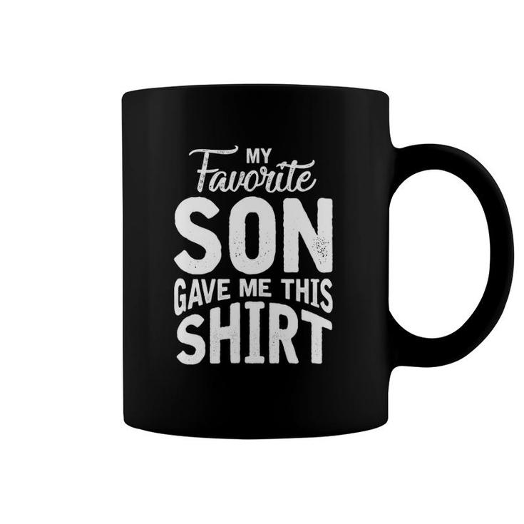 My Favorite Son Gave Me This  Mom Dad Coffee Mug