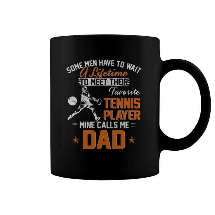 My Favorite Tennis Player Calls Me Dad Gift For Father Papa Coffee Mug
