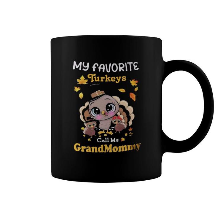 My Favorite Turkeys Call Me Grand Mommy Thanksgiving  Coffee Mug