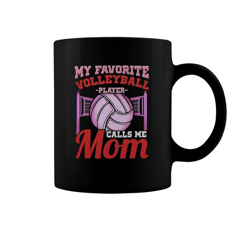 My Favorite Volleyball Player Calls Me Mom Volleyball Mom Coffee Mug