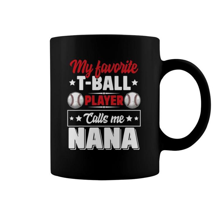 My Favoriteball Player Calls Me Nana Mother's Day Funny Coffee Mug