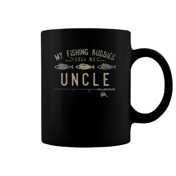 My Fishing Buddies Call Me Uncle , Cute Father's Day Coffee Mug