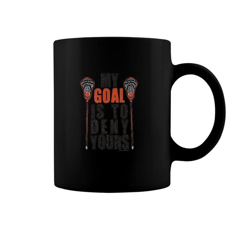 My Goal Is To Deny Yours Coffee Mug