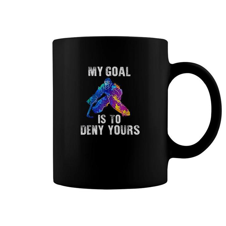 My Goal Is To Deny Yours Coffee Mug