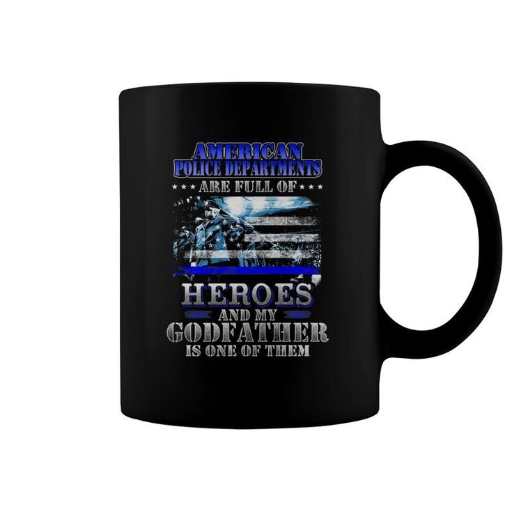 My Godfather Is One Of The Heroes Police Officer Proud Tee Coffee Mug