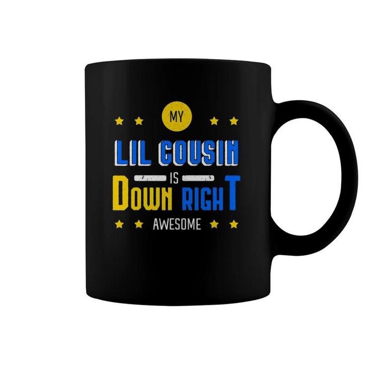 My Lil Cousin Is Down Right Awesome Down Syndrome Awareness Coffee Mug