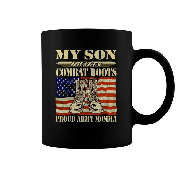 My Son Wears Combat Boots Proud Army Momma Military Mom Gift  Coffee Mug
