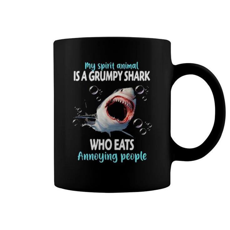 My Spirit Animal Is A Grumpy Shark Who Eats Annoying People  Coffee Mug
