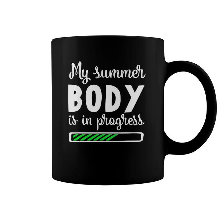 My Summer Body Is In Progress Funny Fitness Diet Coffee Mug