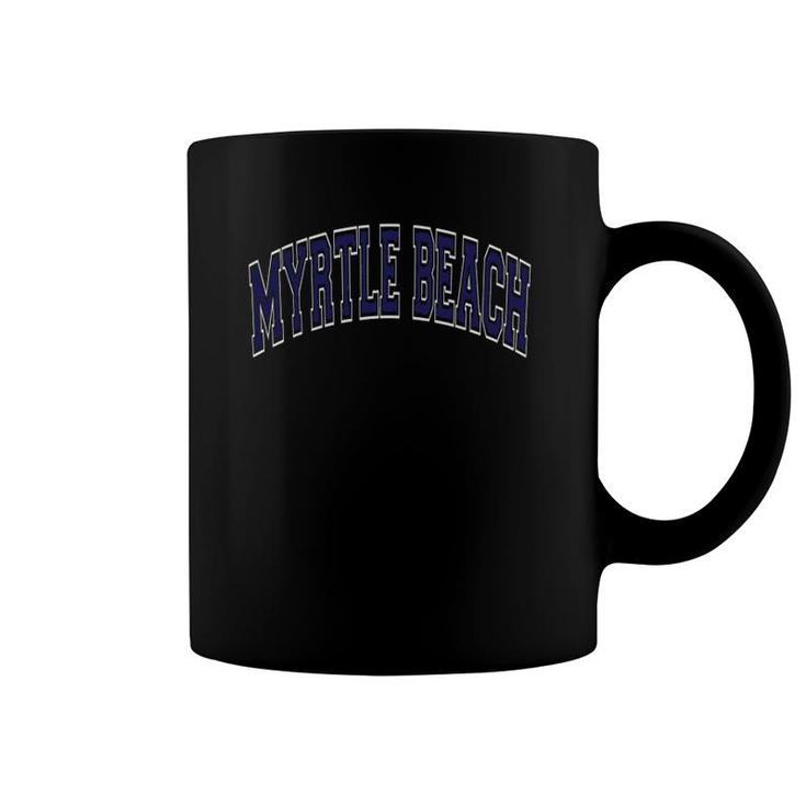 Myrtle Beach South Carolina Sc Varsity Style Navy Blue Text Coffee Mug