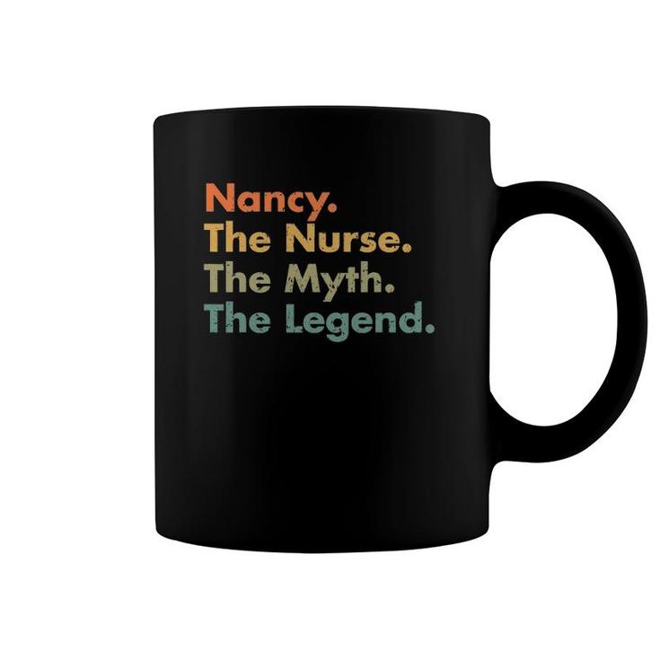 Nancy The Nurse The Myth The Legend Healthcare Worker Coffee Mug
