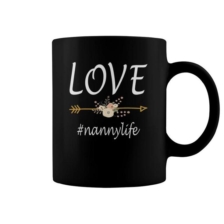 Nanny - Love Nanny Life Mothers Day Coffee Mug