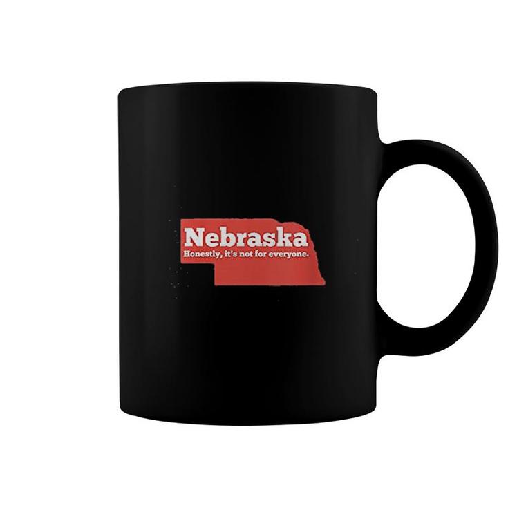 Nebraska Honestly Its Not For Everyone Coffee Mug