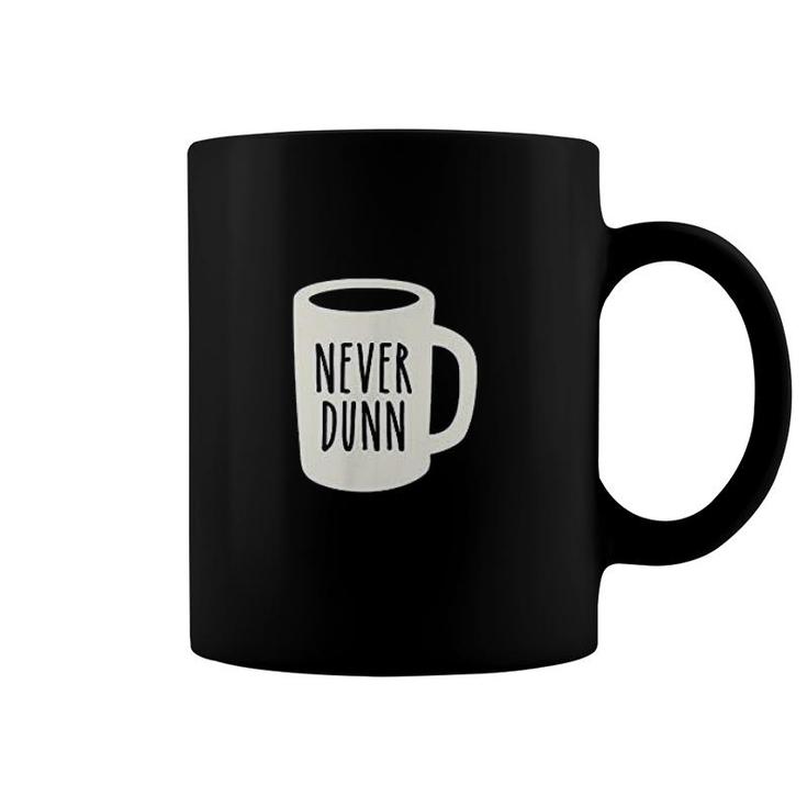 Never Dunn Coffee Mug Pottery Coffee Mug