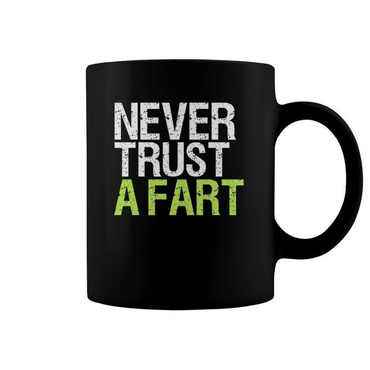 Never Trust A Far Funny Fart Joke Gift Farting Meme Coffee Mug