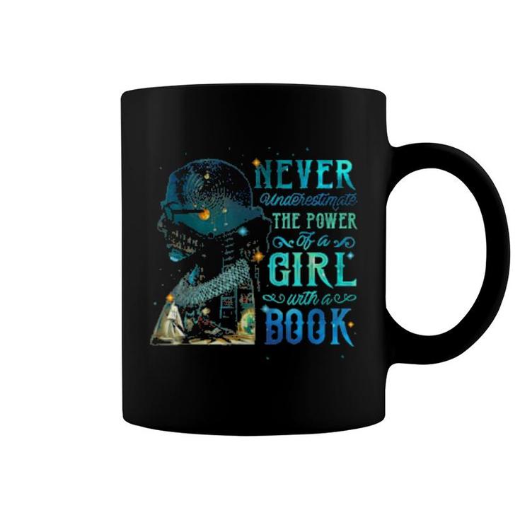 Never Underestimate The Power Of A Girl With Book Ruth Rbg  Coffee Mug