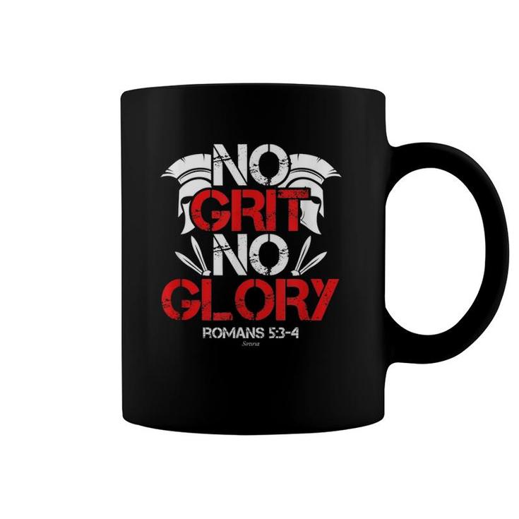 No Grit No Glory Romans 53 4 Men & Womens Christian Coffee Mug