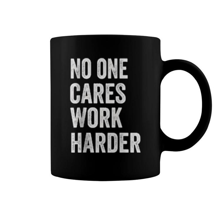 No One Cares Work Harder, Motivational Workout & Gym  Coffee Mug