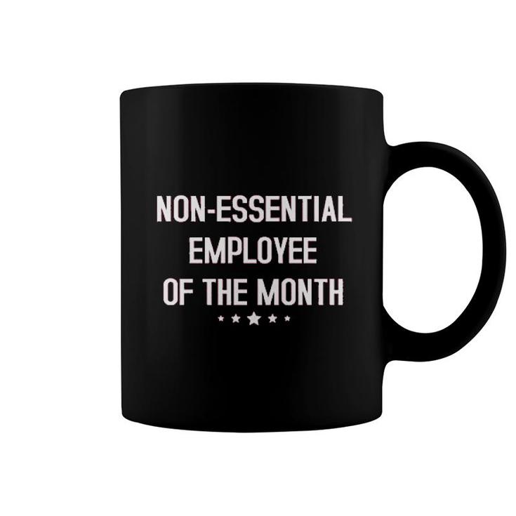 Non Essential Employee Of The Month Coffee Mug