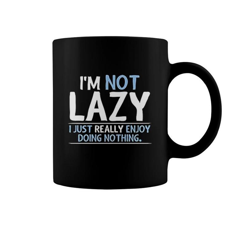 Not Lazy Enjoy Doing Nothing Graphic Coffee Mug