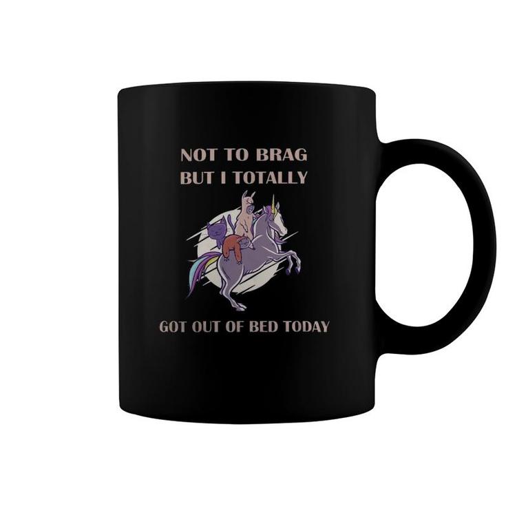 Not To Brag But I Totally Got Out Of Bed Today Sloth Unicorn Coffee Mug