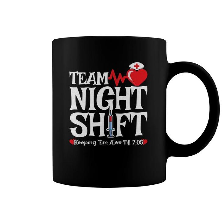 Nurse Appreciation Team Night Shift Night Shift Nurse  Coffee Mug