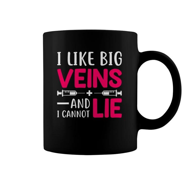 Nurse Lovers Funny Gift I Like Big Veins And I Cannot Lie Coffee Mug