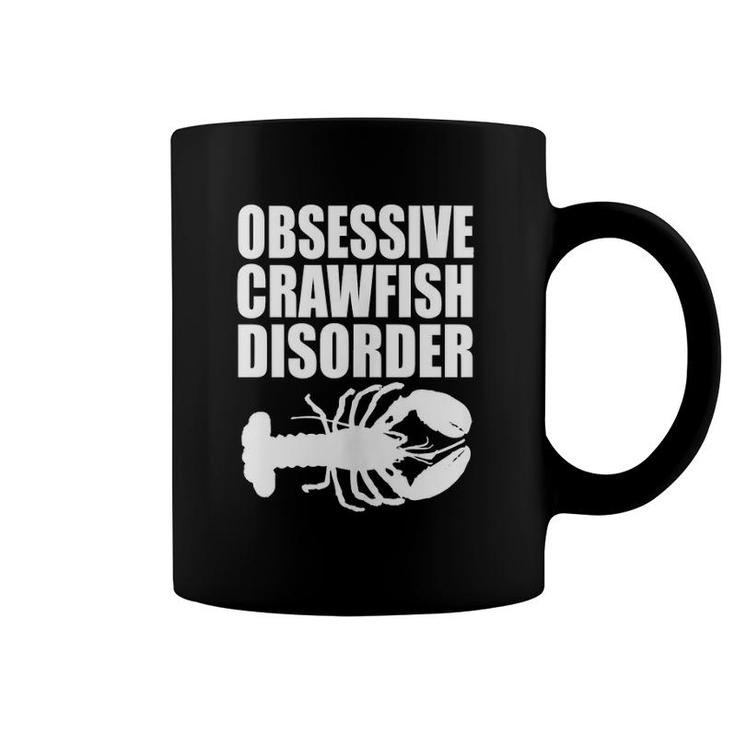 Obsessive Crawfish Disorder Funny OCD Crayfish Lover  Coffee Mug
