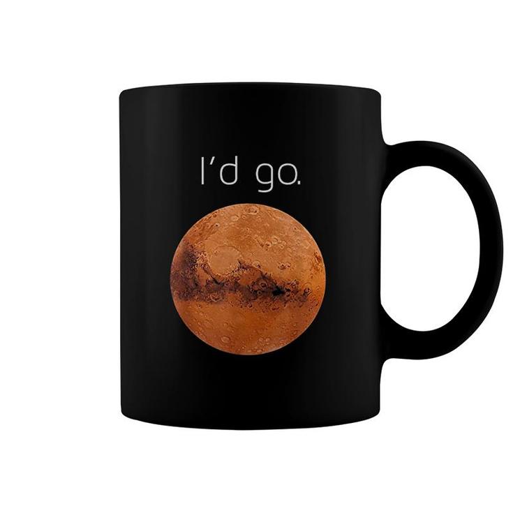 Occupy Mars Gift Id Go Colonize Mars Coffee Mug