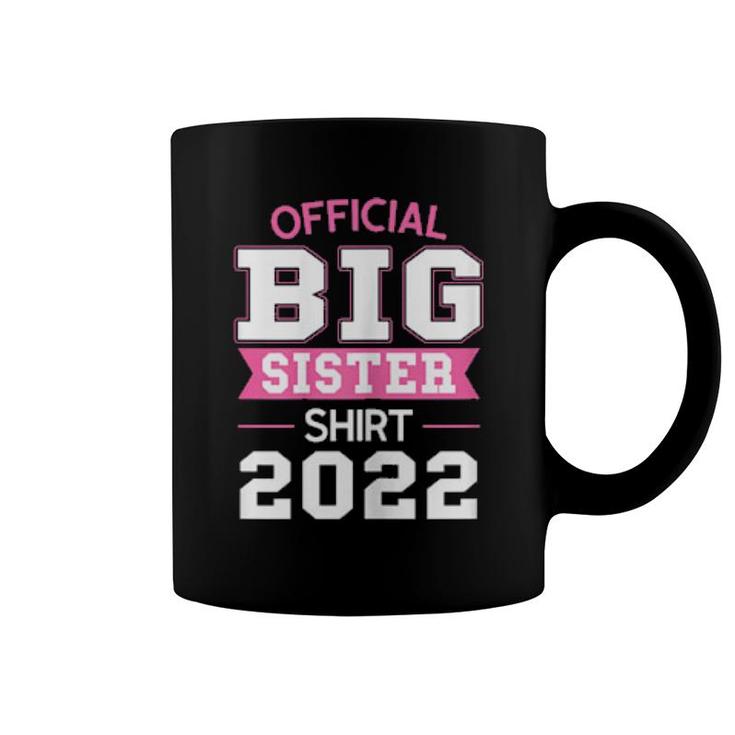 Official Big Sister  2022 Big Sister 2022  Coffee Mug