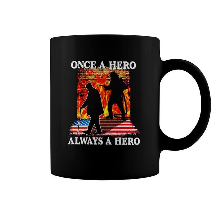 Once A Hero Always A Hero Firefighter Coffee Mug
