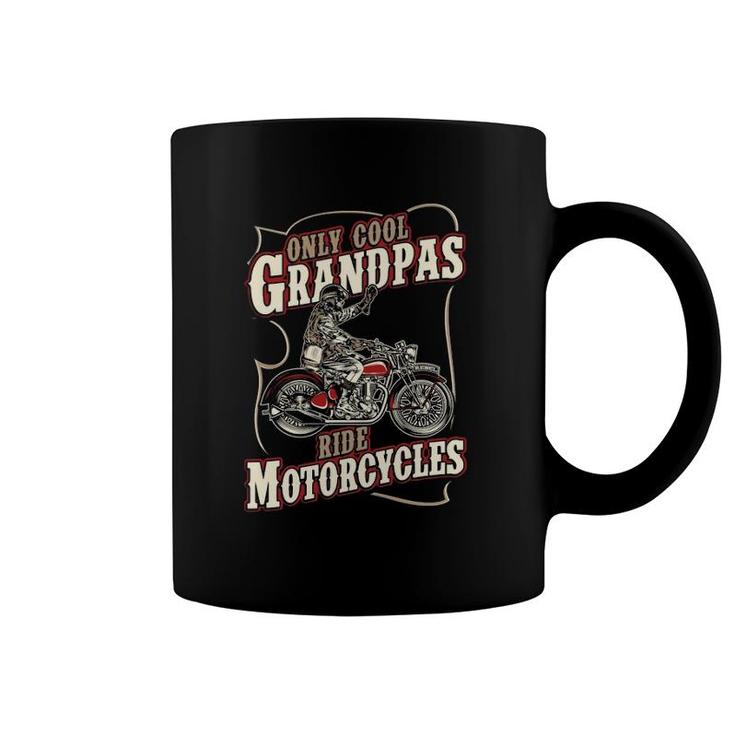 Only Cool Grandpas Ride Motorcycles Funny Grandfather Biker Coffee Mug