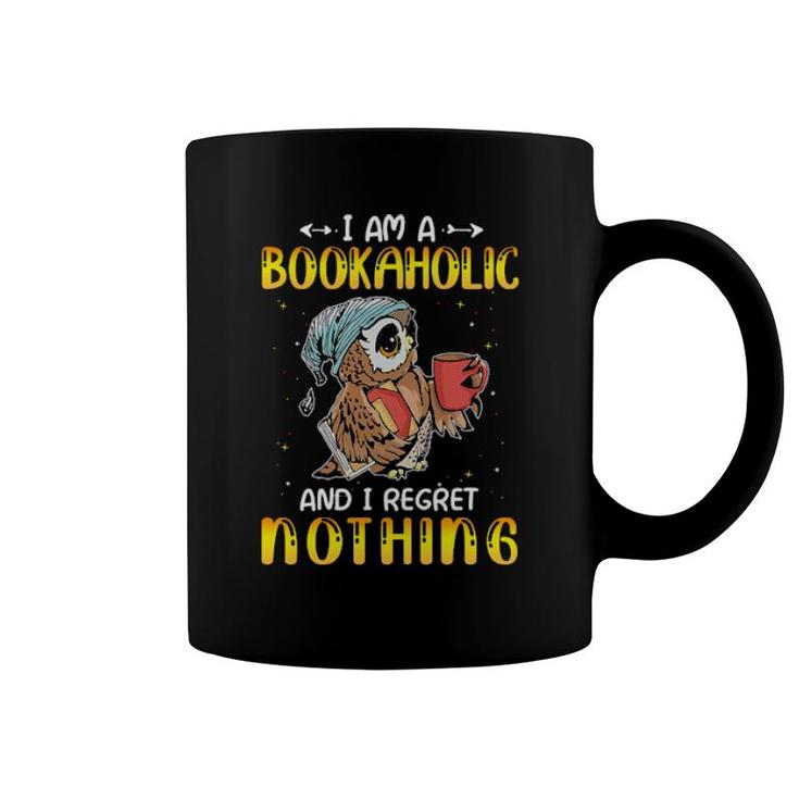Owl I Am A Bookaholic And I Regret Nothing Coffee Mug