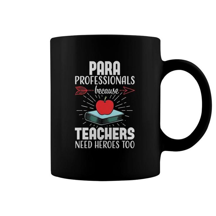 Paraprofessional Appreciation Heroes Teacher Assistant Coffee Mug