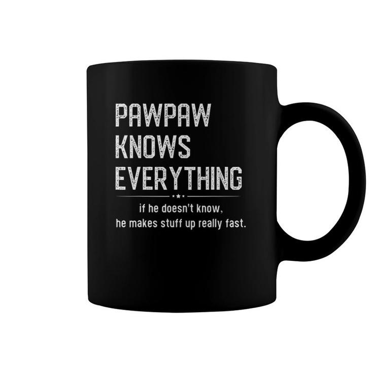 Pawpaw Knows Everything Design For Grandpa Funny Coffee Mug