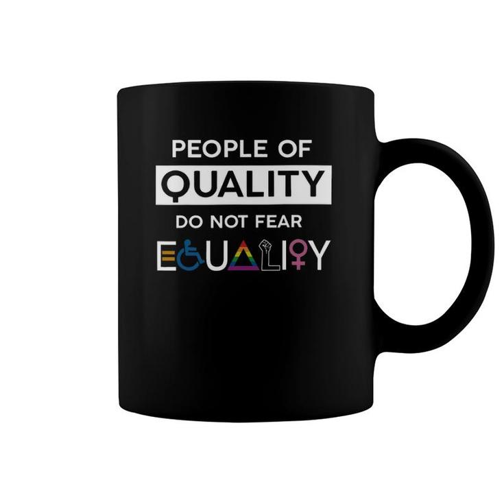 People Of Quality Do Not Fear Equality Lgbt Pride Coffee Mug
