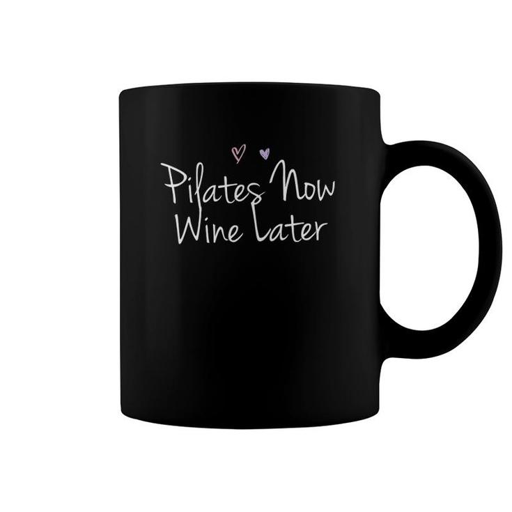 Pilates Now Wine Later Funny Pilates Handwriting Saying Gift  Coffee Mug