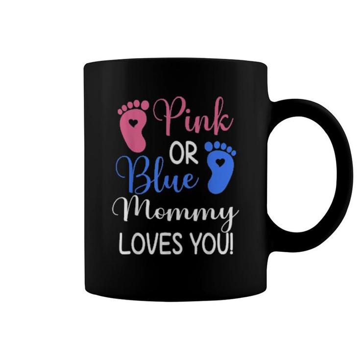 Pink Or Blue Mommy Loves You Gender Reveal Party  Coffee Mug