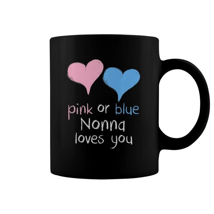 Pink Or Blue Nonna Loves You Baby Shower Gender Reveal Cute Coffee Mug