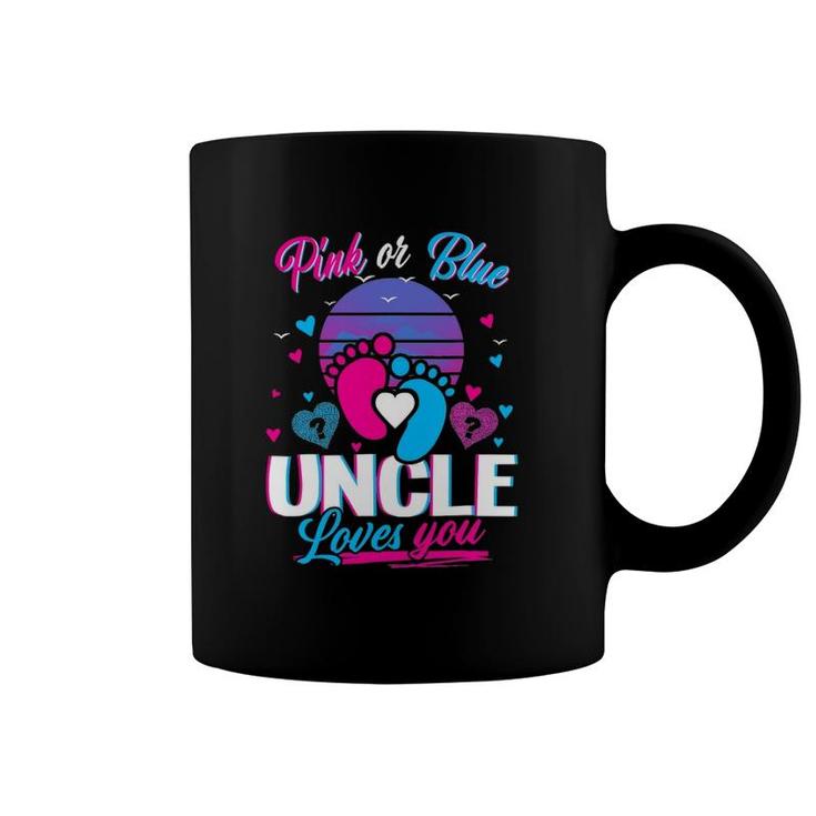 Pink Or Blue Uncle Loves You Mothers And Fathers New Uncle Coffee Mug