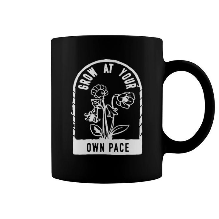 Plants Grow At Your Own Pace   Coffee Mug
