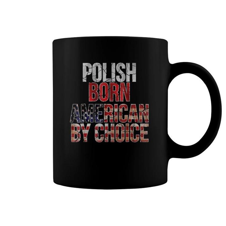 Polish Born American By Choice National Flag Coffee Mug