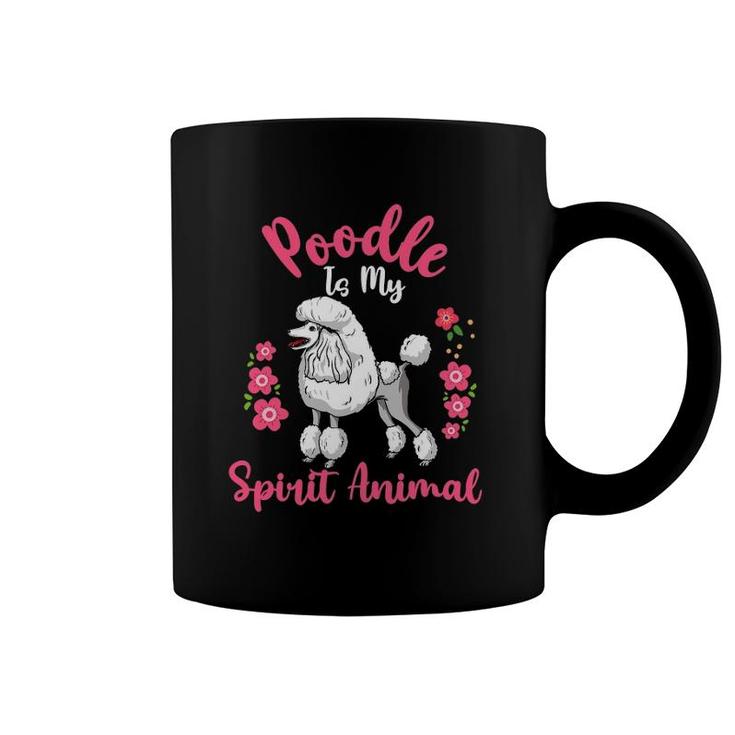 Poodle Is My Spirit Animal Flowers Coffee Mug