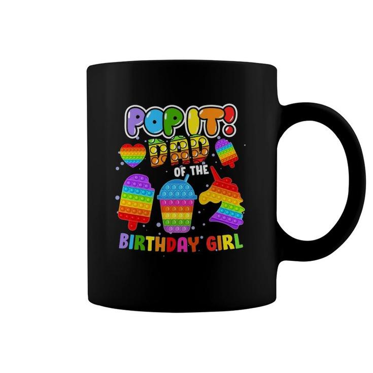 Pop It Dad Of The Birthday Girl Fidget Kids Matching Family Coffee Mug