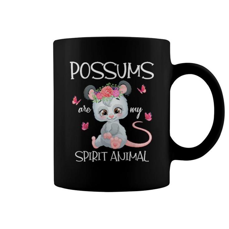 Possums Are My Spirit Animal Opossums Coffee Mug